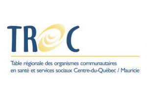 Table régionale des organismes communautaires en santé et en services sociaux Mauricie Centre-du-Québec